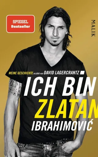 Ich bin Zlatan Ibrahimovic - Meine Geschichte [Gebundene Ausgabe] [2013] Ibrahimovic Zlatan Lagercrantz David Butt Wolfgang