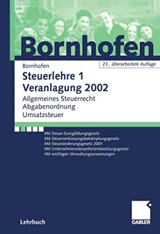 Steuerlehre 1 Rechtslage 2003. Allgemeines Steuerrecht Abgabenordnung Umsatzsteuer