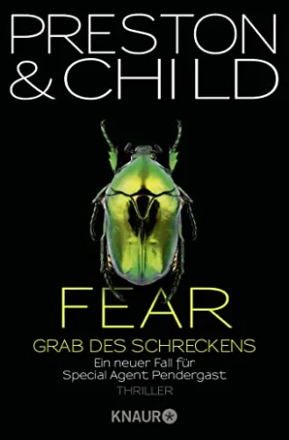 Fear - Grab des Schreckens: Ein neuer Fall für Special Agent Pendergast (Ein Fall für Special Agent Pendergast)