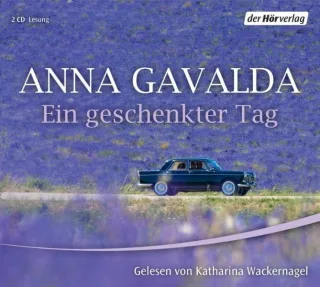 Ein geschenkter Tag [Audio CD] [2010] Gavalda Anna Wackernagel Katharina