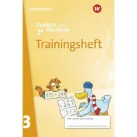 Denken und Rechnen - Allgemeine Ausgabe 2024 / Sabine Altmann, Julia Hacker, Ute Hentschel, Grit Susann Kurtzmann, Susanne Kuss, Trainingsheft 3 Zur Ausgabe 2024