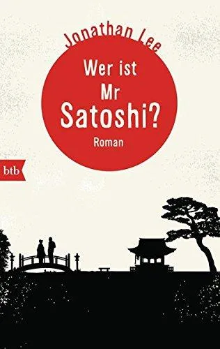 Wer ist Mr Satoshi?: Roman