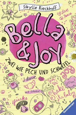 Bella und Joy. Zwei wie Pech und Schwefel (Kinderliteratur) [Gebundene Ausgabe] [2015] Rieckhoff Sibylle Gutsch Sabine