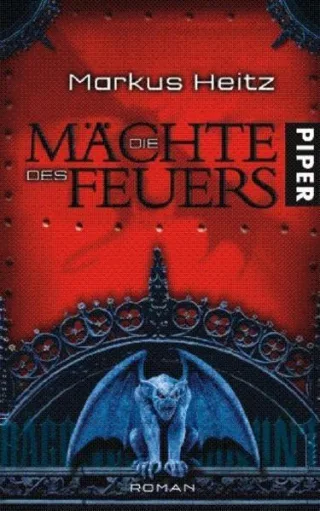 Die Mächte des Feuers: Roman (Drachen 1) (Drachen (Heitz) Band 1)
