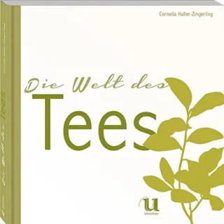 Die Welt des Tees [Taschenbuch] [2014] Cornelia Haller-Zingerling