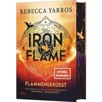 Iron Flame – Flammengeküsst / Rebecca Yarros, Roman, Deluxe-Ausgabe mit atemberaubendem Farbschnitt, Die heißersehnte Fortsetzung des Fantasy-Erfolgs ›Fourth Wing‹