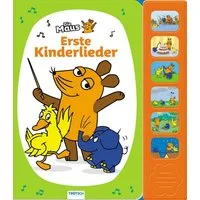 Trötsch Die Maus Soundbuch Erste Kinderlieder / diverse, Beschäftigungsbuch Soundbuch Liederbuch Geräuschebuch