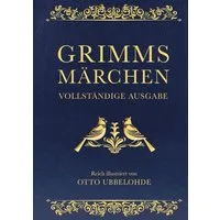 Grimms Märchen - vollständig und illustriert / Jacob Grimm, Wilhelm Grimm, Cabra-Lederausgabe mit Goldprägung. Vollständige Ausgabe der ""Kinder- und Hausmärchen"". Das ideale Weihnachtsgeschenk