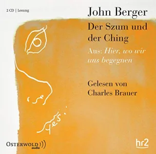 Hier wo wir uns begegnen: Der Szum und der Ching: 2 CDs [Audio CD] [2010] Berger John Brauer Charles Balmes Hans-Jürgen