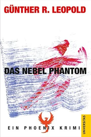 Das Nebel Phantom: Ein Phoenix Krimi
