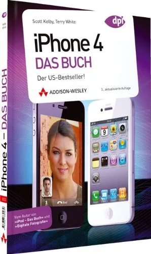 iPhone 4 - Das Buch - Der US-Bestseller! (Apple Gadgets und OS)