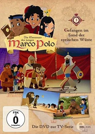 Die Abenteuer des jungen Marco Polo Folge 3 - Gefangen im Sand der syrischen Wüste