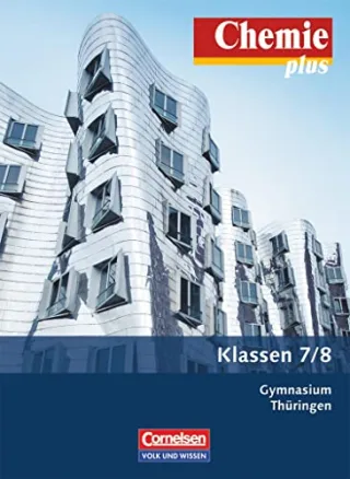 Chemie plus - Neue Ausgabe - Gymnasium Thüringen: 7./8. Schuljahr - Schülerbuch