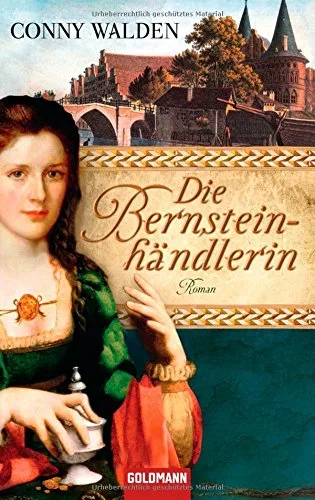 Die Bernsteinhändlerin: Roman