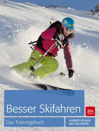 Besser Skifahren: Das Trainingsbuch