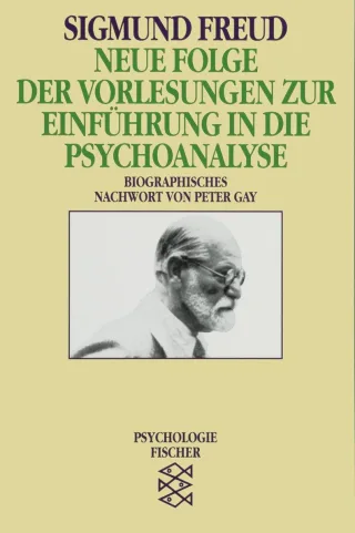 Neue Folge der Vorlesungen zur Einführung in die Psychoanalyse (Sigmund Freud Werke im Taschenbuch)