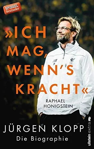 Ich mag wenn's kracht.: Jürgen Klopp. Die Biographie