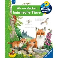 Wieso? Weshalb? Warum? Band 71 - Wir entdecken heimische Tiere / Patricia Mennen
