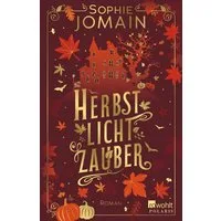 Herbstlichtzauber / Sophie Jomain