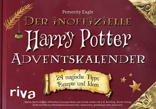 Der magische Adventskalender: 24 zauberhafte Tipps Rezepte und Ideen