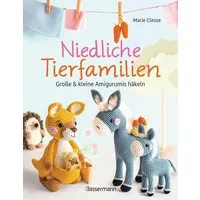 Niedliche Tierfamilien - Große und kleine Amigurumis häkeln / Marie Clesse, Mit kleiner Häkelschule und detaillierten Projektbeschreibungen