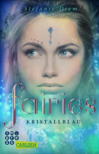 Kristallblau (Fairies Band 1)