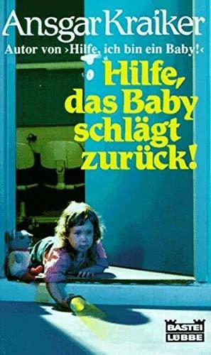 Hilfe das Baby schlägt zurück