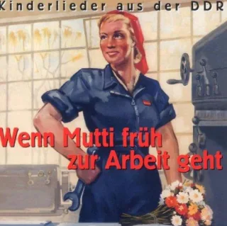 Wenn Mutti Früh zur Arbeit Geht [Audio CD] Rundfunk-Kinderchor Berlin Various Richter Naumilkat Kaufmann