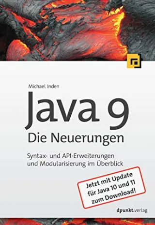 Java 9 - Die Neuerungen: Syntax- und API-Erweiterungen und Modularisierung im Überblick
