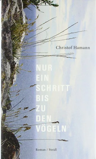 Nur ein Schritt bis zu den Vögeln [Gebundene Ausgabe] [2012] Hamann Christof