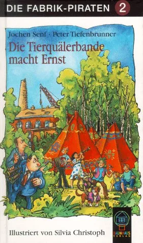 Die Fabrik-Piraten Bd.2 Die Tierquäler-Bande macht Ernst