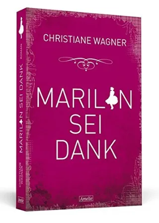 Marilyn sei Dank (AMELIE)