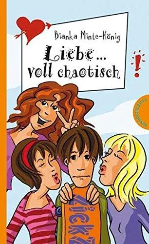 Liebe... voll chaotisch [Broschiert] [2008] Minte-König Bianka Schössow Birgit