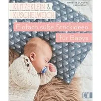 Klitzeklein & kuschelweich – Einfach süße Strickideen für Babys / Babette Ulmer, Maria Böhly-Maier