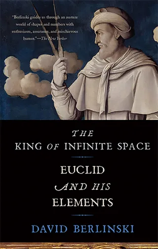 The King of Infinite Space: Euclid and His Elements