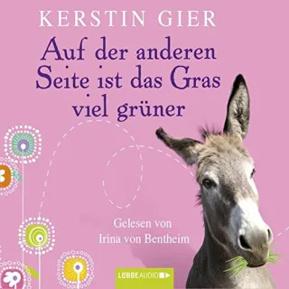 Auf der anderen Seite ist das Gras viel grüner (Lübbe Audio)