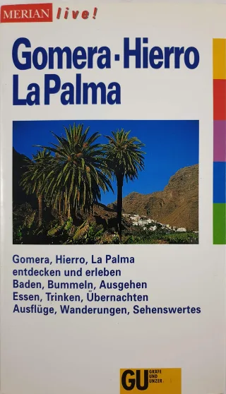 Gomera. Hierro. La Palma. (Merian live!)