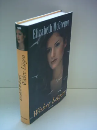 Elizabeth McGregor: Wahre Lügen