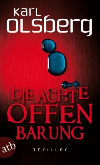 Die achte Offenbarung: Thriller [Taschenbuch] [2013] Olsberg Karl