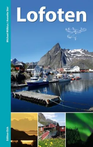 Lofoten: 12 Inselrouten 20 Wanderungen