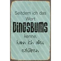 queence Metallbild Dingsbums, Schriftzug, Sprüche, Sprüche & Texte (1 St), Stahlschild, Blechschild, Sprüche, Texte, witzig