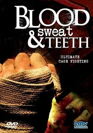 Blood Sweat & Teeth - Ultimate Cage Fighting