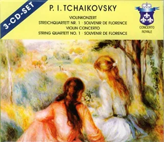 Violinkonzert d-Dur & Streichquartett & Souvenir de Florence