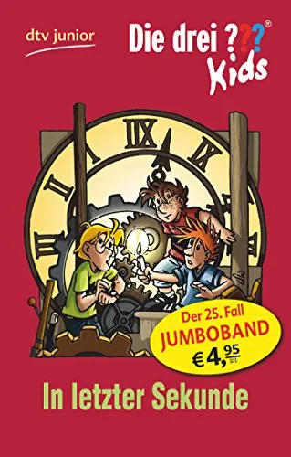 Die drei ??? Kids 25 - In letzter Sekunde: Erzählt von Boris Pfeiffer (dtv junior)