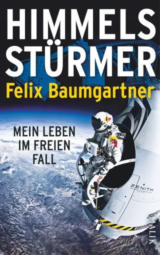 Himmelsstürmer: Mein Leben im freien Fall [Gebundene Ausgabe] [2013] Baumgartner Felix