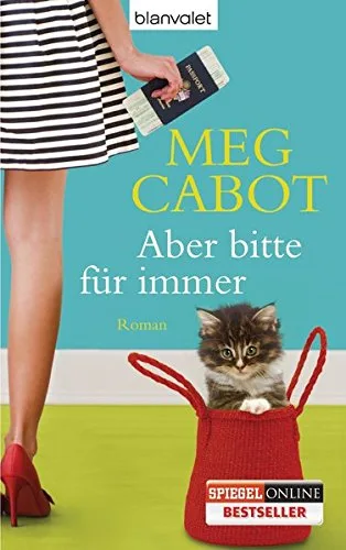 Aber bitte für immer: Roman (Traummänner und andere Katastrophen Band 3)