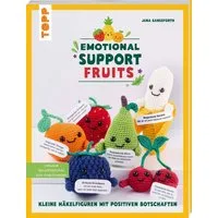 Emotional Support Fruits / Jana Ganseforth, Kleine Häkelfiguren mit positiven Botschaften