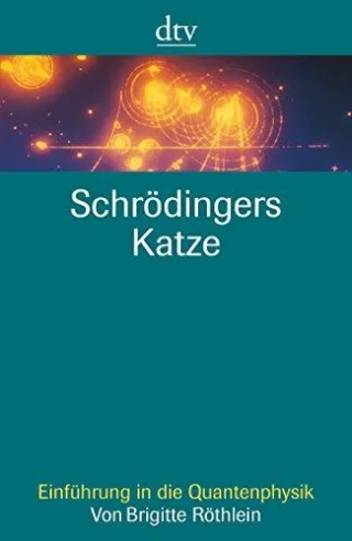 Schrödingers Katze: Einführung in die Quantenphysik (dtv Sachbuch)