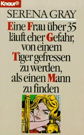 Eine Frau über 35 läuft eher Gefahr von einem Tiger gefressen zu werden als einen Mann zu finden