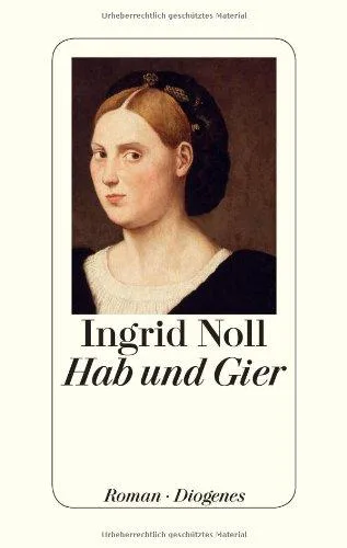 Hab und Gier [Gebundene Ausgabe] [2014] Noll Ingrid